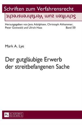 Der gutglaeubige Erwerb der streitbefangenen