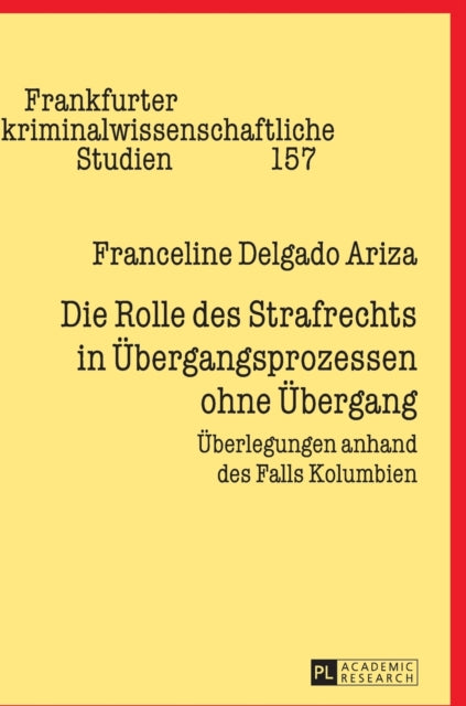 Die Rolle des Strafrechts in Uebergangsprozessen