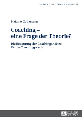 Coaching - eine Frage der Theorie?: Die Bedeutung
