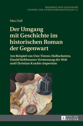 Der Umgang mit Geschichte im historischen Roman