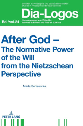 After God – The Normative Power of the Will from