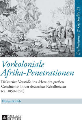 Vorkoloniale Afrika-Penetrationen: Diskursive