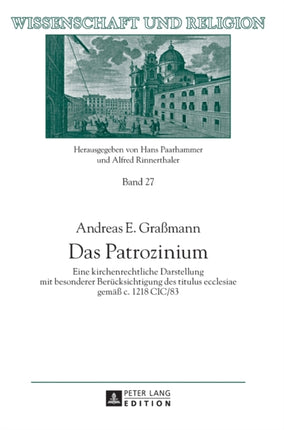 Das Patrozinium: Eine kirchenrechtliche
