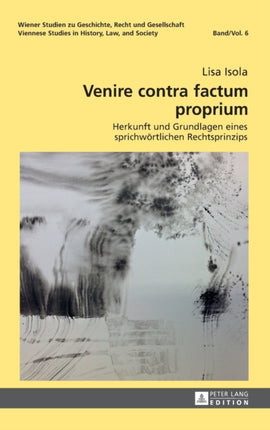 Venire contra factum proprium: Herkunft und