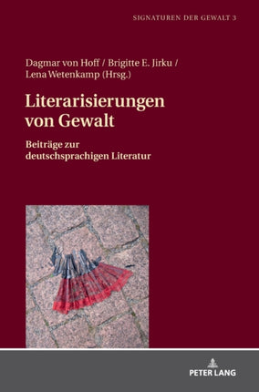 Literarisierungen von Gewalt: Beitraege zur