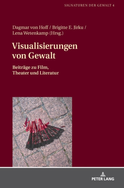 Visualisierungen von Gewalt: Beitraege zu Film,