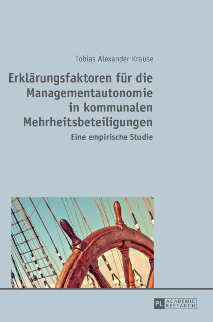 Erklaerungsfaktoren fuer die Managementautonomie