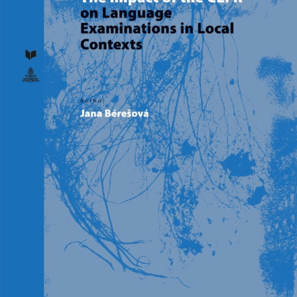 The Impact of the CEFR on Language Examinations in Local Contexts