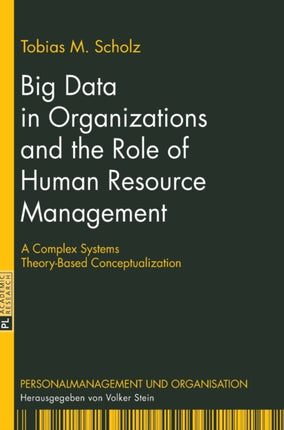 Big Data in Organizations and the Role of Human
