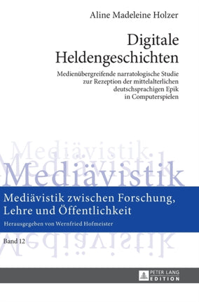 Digitale Heldengeschichten: Medienuebergreifende
