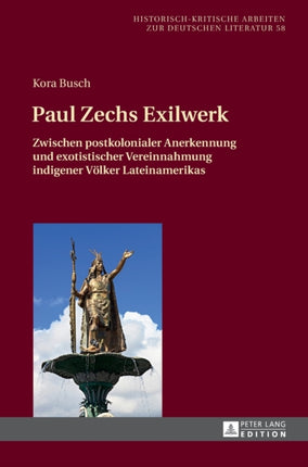 Paul Zechs Exilwerk: Zwischen postkolonialer