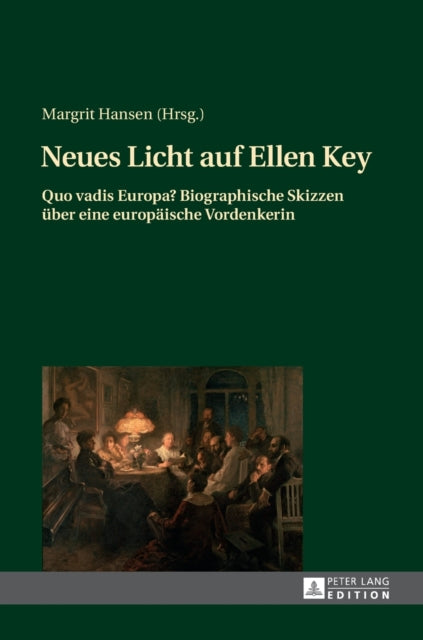 Neues Licht auf Ellen Key: Quo vadis Europa?