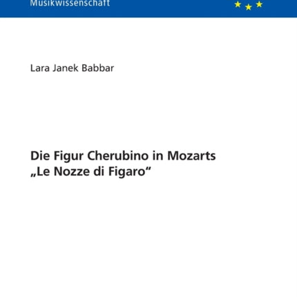 Die Figur Cherubino in Mozarts Le Nozze di Figaro