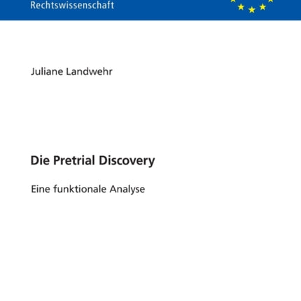 Die Pretrial Discovery: Eine funktionale Analyse