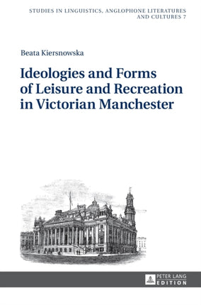 Ideologies and Forms of Leisure and Recreation in