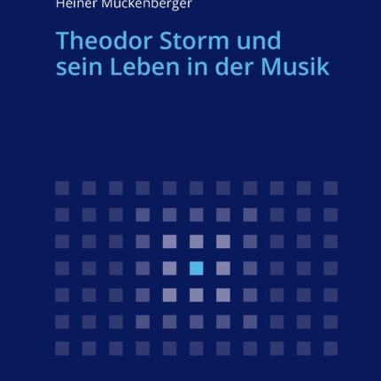 Theodor Storm Und Sein Leben in Der Musik
