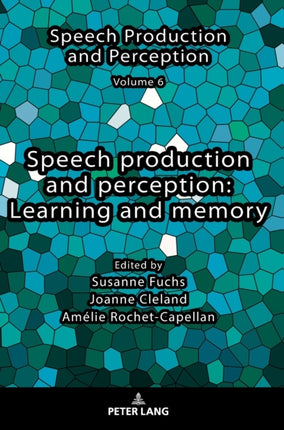 Speech production and perception: Learning and