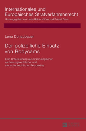 Der polizeiliche Einsatz von Bodycams: Eine