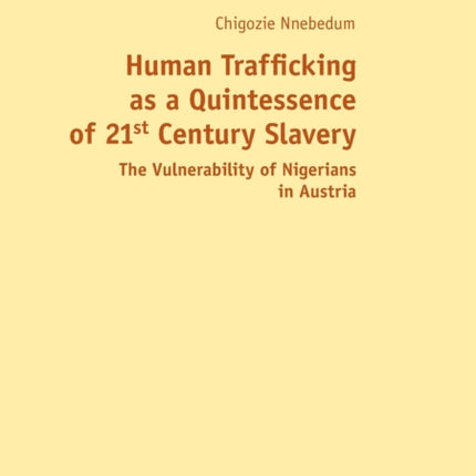 Human Trafficking as a Quintessence of 21st