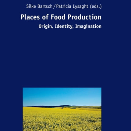 Places of Food Production: Origin, Identity,