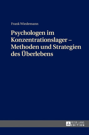 Psychologen im Konzentrationslager - Methoden und
