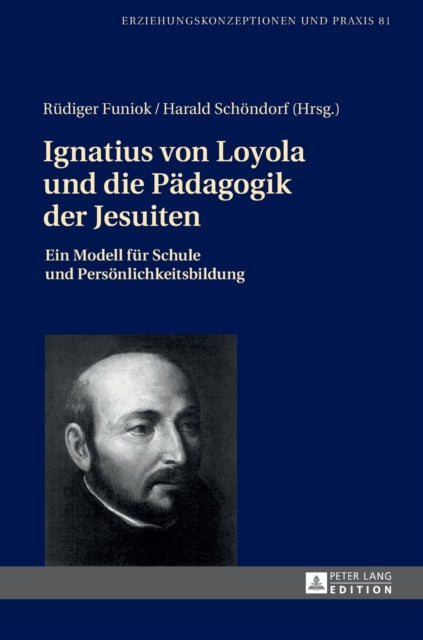 Ignatius von Loyola und die Paedagogik der