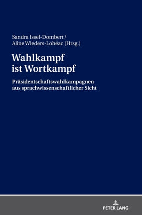Wahlkampf ist Wortkampf: