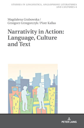 Narrativity in Action: Language, Culture and Text