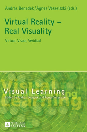 Virtual Reality – Real Visuality: Virtual,