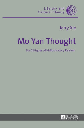 Mo Yan Thought: Six Critiques of Hallucinatory
