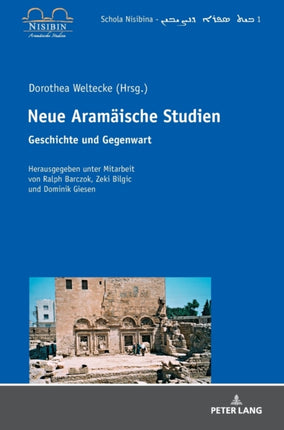 Neue Aramaeische Studien: Geschichte und