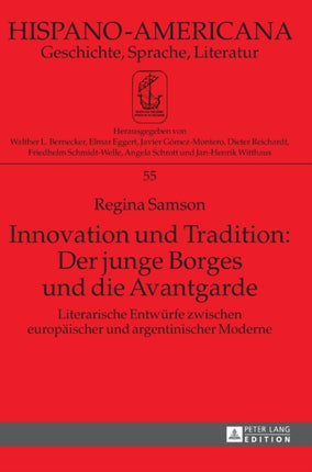Innovation und Tradition: Der junge Borges und