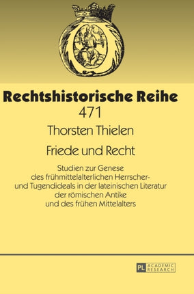 Friede und Recht: Studien zur Genese des