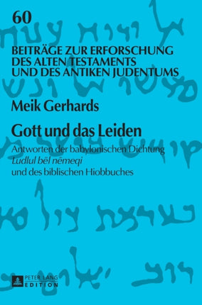 Gott und das Leiden: Antworten der babylonischen
