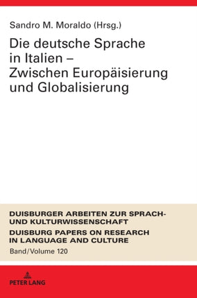 Die deutsche Sprache in Italien - Zwischen Europaeisierung und Globalisierung