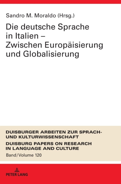 Die deutsche Sprache in Italien - Zwischen Europaeisierung und Globalisierung