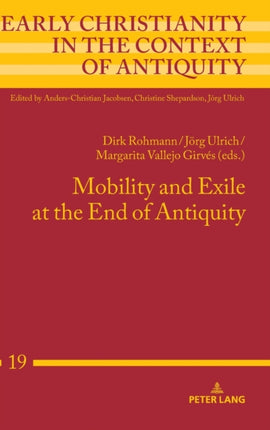 Mobility and Exile at the End of Antiquity