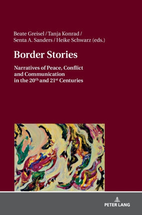 Border Stories: Narratives of Peace, Conflict and