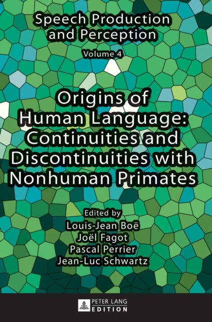 Origins of Human Language: Continuities and