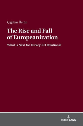 The Rise and Fall of Europeanization: What is