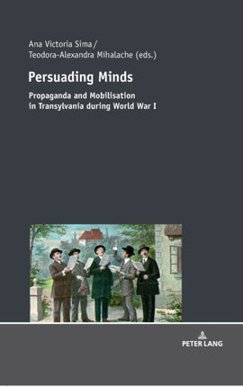 Persuading Minds: Propaganda and Mobilisation in