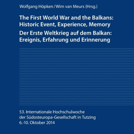 The First World War and the Balkans: Historic