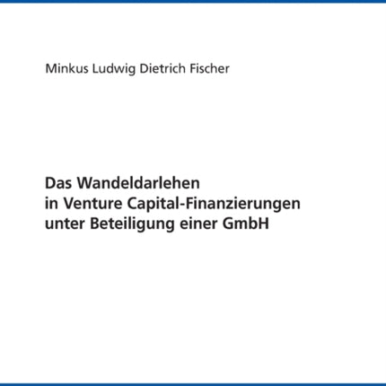 Das Wandeldarlehen in Venture