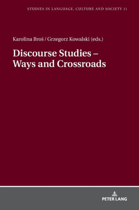 Discourse Studies – Ways and Crossroads: Insights