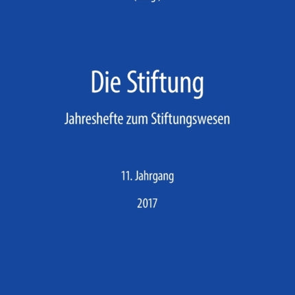 Die Stiftung: Jahreshefte zum Stiftungswesen -