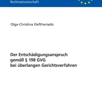 Der Entschaedigungsanspruch gemaeß § 198 GVG bei