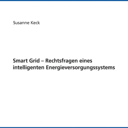 Smart Grid - Rechtsfragen Eines Intelligenten