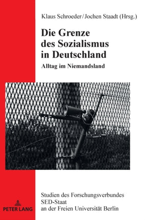Die Grenze des Sozialismus in Deutschland: Alltag