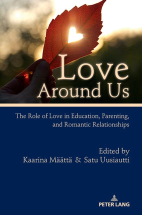 Love Around Us: The Role of Love in Education,