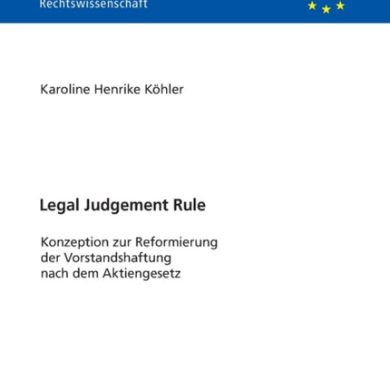Legal Judgement Rule: Konzeption zur Reformierung